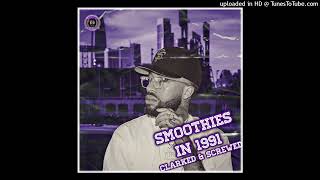 Larry June Smoothies In 1991 Chopped DJ Monster Bane Clarked Screwed Cover