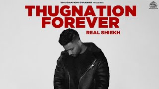 Thugnation Forever (Official Video) Real Sheikh | New Punjabi Songs 2023 | Latest Punjabi Songs 2023