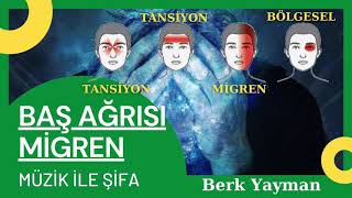 Müzik ile Şifa 4 - Baş Ağrısı & Migren