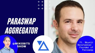 DeFi DEX Aggregator Paraswap with founder Mounir