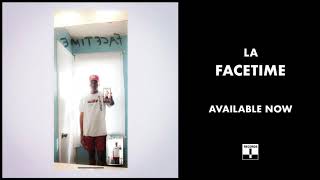 LA - Facetime (Official Audio)