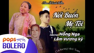 NỖI BUỒN MẸ TÔI | NSCND HỒNG NGA - LÂM VƯƠNG KỲ [ AUDIO ]