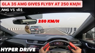 Gla 35 AMG Gives Flyby At 250 km/h., Hyper Drive AMG vs vRS