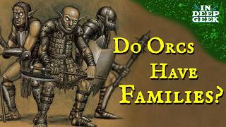 Do orcs have families?