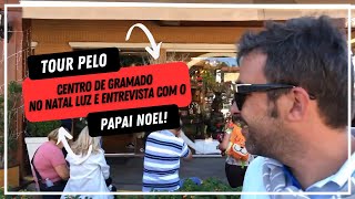 Tour pelo centro de Gramado no Natal Luz, com direito a entrevista com o Papai Noel!