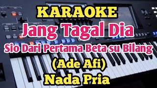 JANG TAGAL DIA (Karaoke) - Ade Afi - Nada Pria