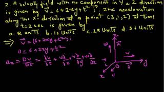 Fluid Kinematics -10 [Solved problems on Total Acceleration, temporal and convective acceleration]