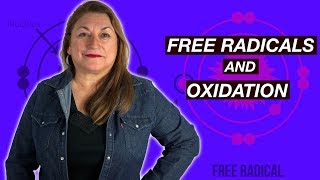 Oxidation Reaction and Free Radicals - A Simple Explanation