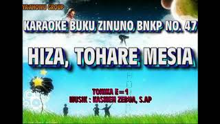 Karaoke HIZA TOHARE MESIA II BZ BNKP NO.47 II MUSIK KASMEN ZEBUA II TONIKA E=1