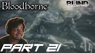 THE ORPHAN OF KOS | Bloodborne [BLIND] Walkthrough / Gameplay - Part 21