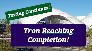 Tron Reaching Completion! - Construction Update - New for 2023