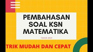 PEMBAHASAN SOAL KSN MATEMATIKA 2021 || OSN MATEMATIKA SMP PART II ( soal nomor 3 dan 4 )