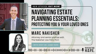 Ep 017: Navigating Estate Planning Essentials: Protecting You & Your Loved Ones