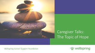 Caregiver Talks: The Topic of Hope