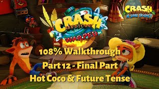 Crash Bandicoot 3: Warped (N. Sane Trilogy) 108% Walkthrough Final Part 12 - Hot Coco & Future Tense