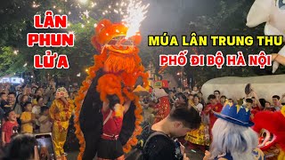 Mid-Autumn Lion Dance 2023 | Best Fire Breathing Lion Dance | Hanoi Walking Street #haa