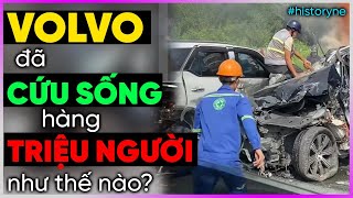 Volvo đã cứu sống hàng triệu người như thế nào? [DBTT]