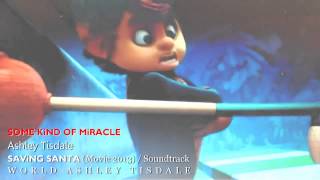 Ashley Tisdale - Some Kind Of Miracle (Scenes from the animated movie SAVING SANTA)