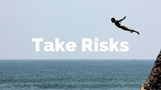 Taking Risks