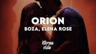 Boza, ELENA ROSE - Orion (Letra/Lyrics)