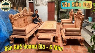 Vân Siêu Đẹp : Mộc Bộ Bàn Ghế Hoàng Gia ( Tay Đặc 14cm ) - 6 Món Gỗ Hương Đá 38 Triệu ( Đục Sâu )