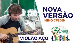 Violão Aço I Hino Campanha 2019 (NOVA VERSÃO)