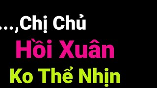 Cô Vợ U40 Và Ông Chồng Giàu Có bất Lực -Nghe 16 Phút Để Có Góc Nhìn ||MC Thanh Long