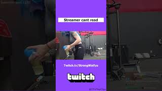 StrongWaifuu - Streamer can't read