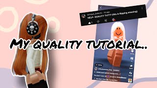 MY QUALITY TUTORIAL…