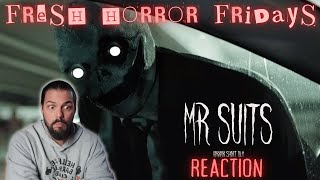 Fresh Horror Fridays | Mr  Suits - Short Horror Reaction