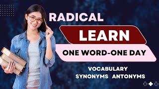 Use and Meaning of word "RADICAL" | English Vocabulary | Learn English Everyday || Tutor Mentor