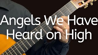 Christmas Songs - Angels We Have Heard on High - Classical Guitar