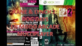 GAMEPLAY KANE & LYNCH 2 EN MODO ARCADE