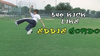 How to do a 540 Kick like Eddy Gordo | Flips | CoolAznTutorials