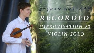 Recorded Improvisation #2 [Violin Solo]