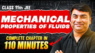 MECHANICAL PROPERTIES OF FLUIDS in 110 Minutes | Full Chapter Revision | Class 11th JEE