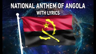 National Anthem of Angola - Angola Avante! (With lyrics)