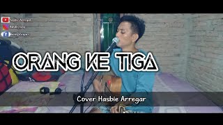 Orang Ke Tiga - Lagu Batak Populer ( Cover Hasbie Arregar )