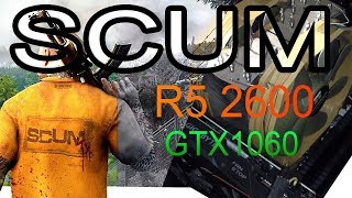 Игра на выживание SCUM Ryzen 5 2600 OC 4000MHz