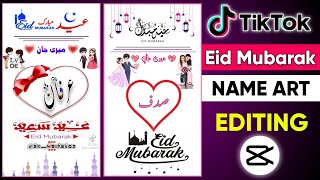 How to make Eid Mubarak Name Art Video On Tiktok || Capcut Main Banaye Eid Mubarak Video