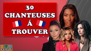 🎵QUIZ MUSICAL 🎵 COMBIEN DE CHANTEUSES FRANCAISES CONNAIS-TU ? 30  ARTISTES  VOIX FRANAISES À TROUVER