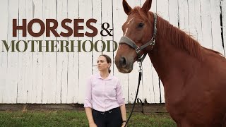 The Complications of Horses and Motherhood