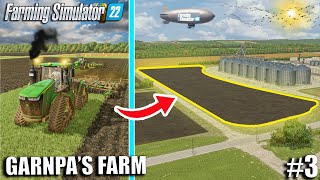 Turning FLAT LAND into GIANT FIELD on GRANPA'S $5.000.000 FARM | Farming Simulator 22