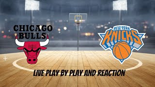 BULLS vs.  KNICKS GAME LIVE REACTION SHOW( Play by Play)