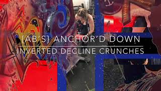 {Ab’s} Anchor’d Down Inverted Decline Crunches