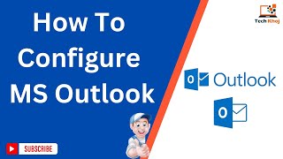 How To Configure MS Outlook