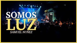 Samuel Nuñez - SOMOS LUZ - prédicas cristianas