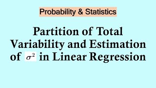 Statistics and probability - Total Variability and Estimation of  variance in Linear Regression