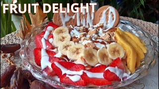 FRUIT DELIGHT | creamy fruit chaat | fruit salad | Iftar recipe.