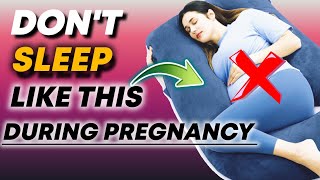 Best And Worst Sleeping Positions During Pregnancy | Common Sleeping Mistakes During Pregnancy